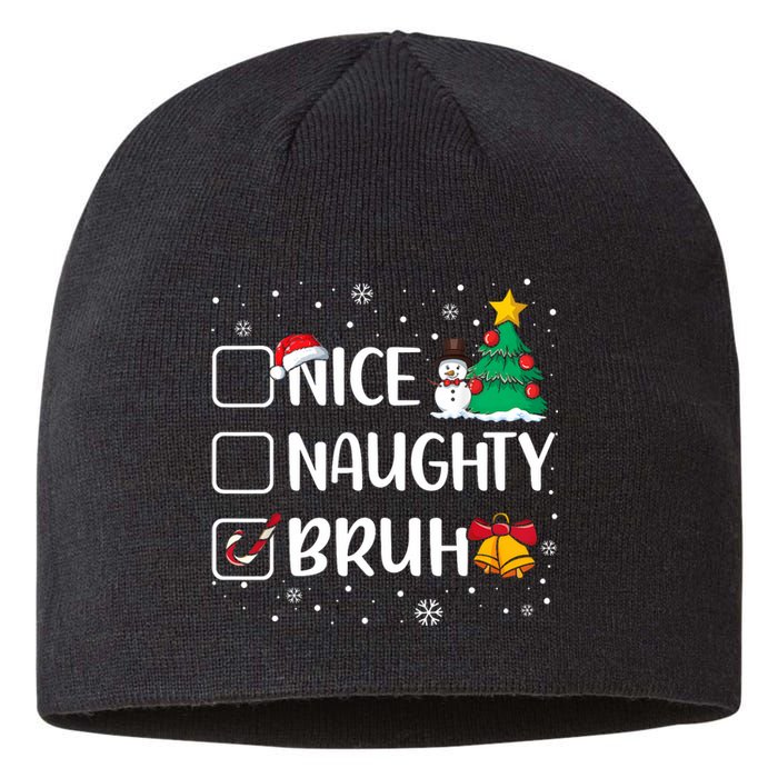 Christmas Nice Naughty Bruh Funny Xmas List Sustainable Beanie