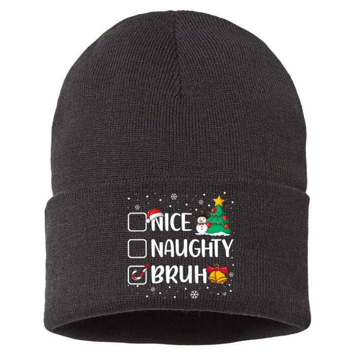 Christmas Nice Naughty Bruh Funny Xmas List Sustainable Knit Beanie