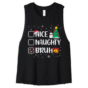 Christmas Nice Naughty Bruh Funny Xmas List Women's Racerback Cropped Tank