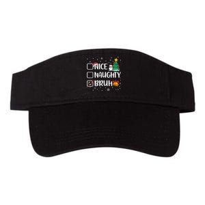 Christmas Nice Naughty Bruh Funny Xmas List Valucap Bio-Washed Visor