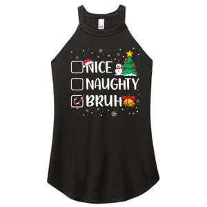 Christmas Nice Naughty Bruh Funny Xmas List Women's Perfect Tri Rocker Tank