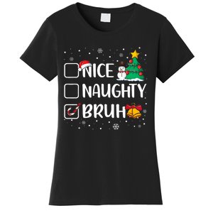 Christmas Nice Naughty Bruh Funny Xmas List Women's T-Shirt