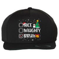 Christmas Nice Naughty Bruh Funny Xmas List Wool Snapback Cap