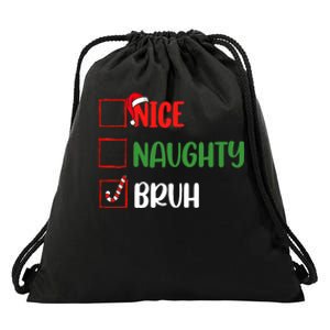 Christmas Nice Naughty Bruh Funny Xmas List Drawstring Bag