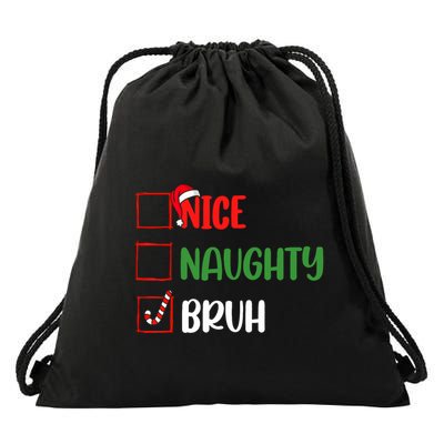 Christmas Nice Naughty Bruh Funny Xmas List Drawstring Bag