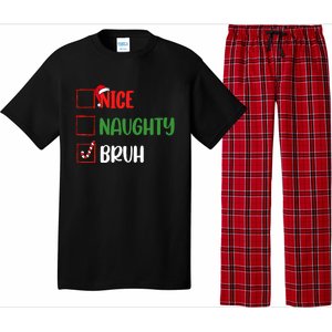 Christmas Nice Naughty Bruh Funny Xmas List Pajama Set