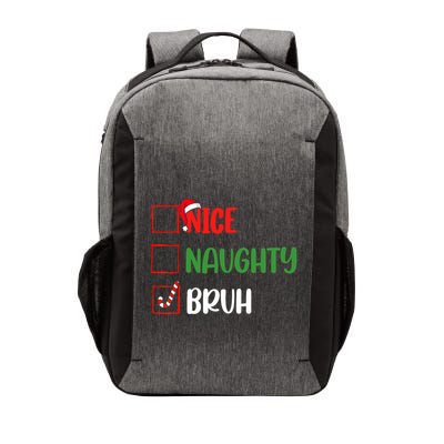 Christmas Nice Naughty Bruh Funny Xmas List Vector Backpack