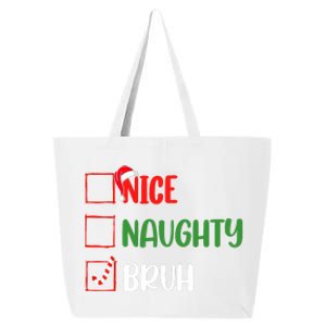 Christmas Nice Naughty Bruh Funny Xmas List 25L Jumbo Tote