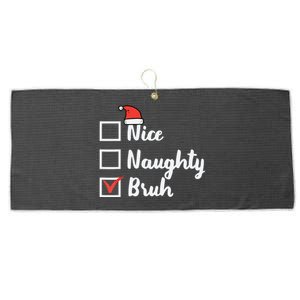 Christmas Nice Naughty Bruh Funny Xmas List Large Microfiber Waffle Golf Towel