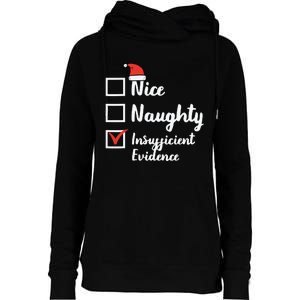 Christmas Nice Naughty Insuffucient Evidence Xmas Womens Funnel Neck Pullover Hood