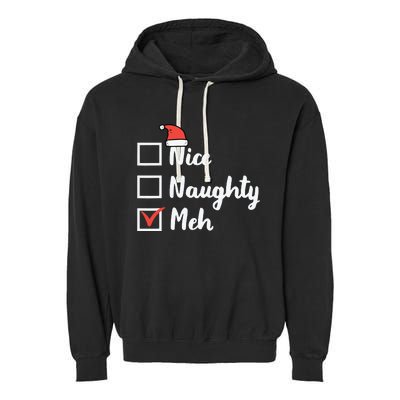 Christmas Nice Naughty Meh Funny Xmas List Garment-Dyed Fleece Hoodie