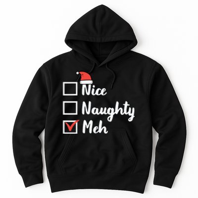 Christmas Nice Naughty Meh Funny Xmas List Hoodie