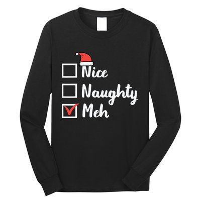 Christmas Nice Naughty Meh Funny Xmas List Long Sleeve Shirt