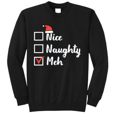 Christmas Nice Naughty Meh Funny Xmas List Sweatshirt