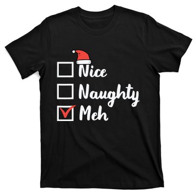 Christmas Nice Naughty Meh Funny Xmas List T-Shirt