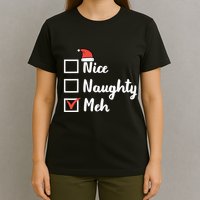 Christmas Nice Naughty Meh Funny Xmas List T-Shirt