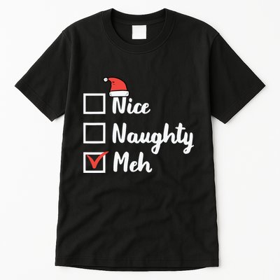 Christmas Nice Naughty Meh Funny Xmas List Tall T-Shirt