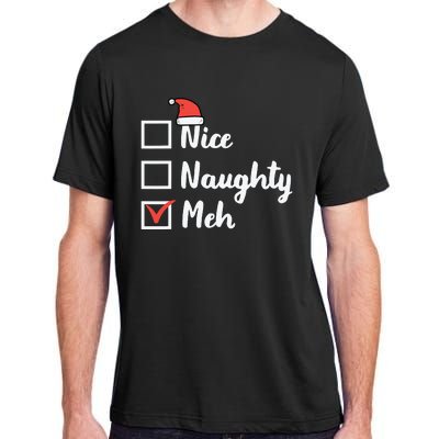 Christmas Nice Naughty Meh Funny Xmas List Adult ChromaSoft Performance T-Shirt