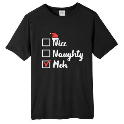 Christmas Nice Naughty Meh Funny Xmas List Tall Fusion ChromaSoft Performance T-Shirt