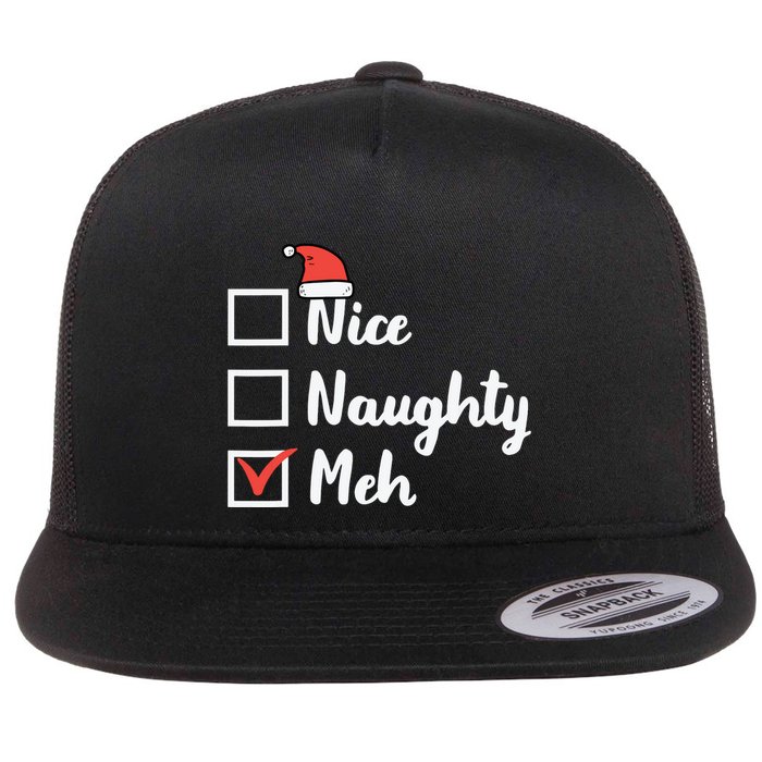 Christmas Nice Naughty Meh Funny Xmas List Flat Bill Trucker Hat