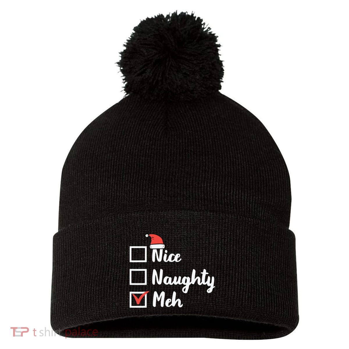 Christmas Nice Naughty Meh Funny Xmas List Pom Pom 12in Knit Beanie
