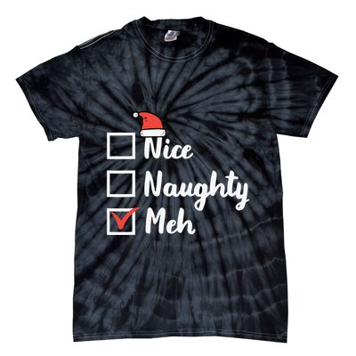 Christmas Nice Naughty Meh Funny Xmas List Tie-Dye T-Shirt