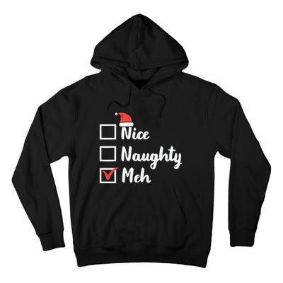 Christmas Nice Naughty Meh Funny Xmas List Tall Hoodie