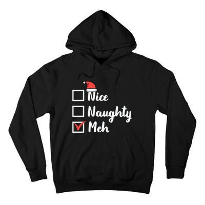 Christmas Nice Naughty Meh Funny Xmas List Tall Hoodie