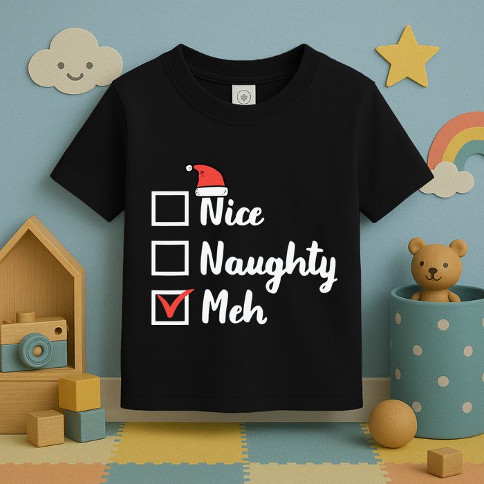 Christmas Nice Naughty Meh Funny Xmas List Toddler T-Shirt