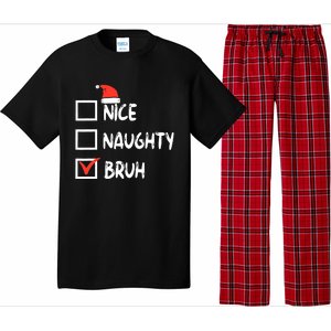 Christmas Nice Naughty Bruh Funny Xmas List Pajama Set