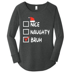 Christmas Nice Naughty Bruh Funny Xmas List Women's Perfect Tri Tunic Long Sleeve Shirt