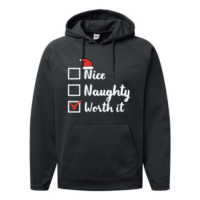 Christmas Nice Naughty Worth It Funny Xmas Performance Fleece Hoodie