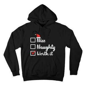 Christmas Nice Naughty Worth It Funny Xmas Hoodie