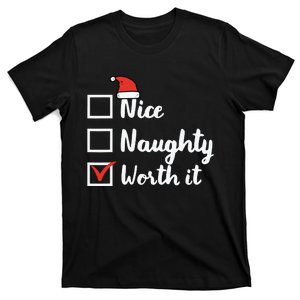 Christmas Nice Naughty Worth It Funny Xmas T-Shirt