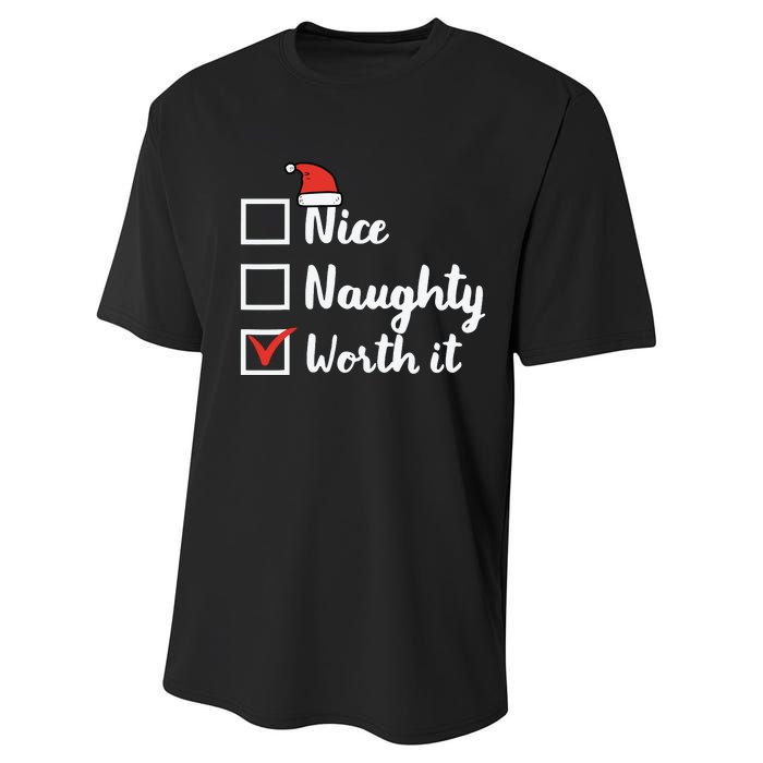 Christmas Nice Naughty Worth It Funny Xmas Performance Sprint T-Shirt