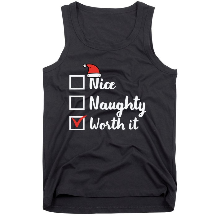 Christmas Nice Naughty Worth It Funny Xmas Tank Top