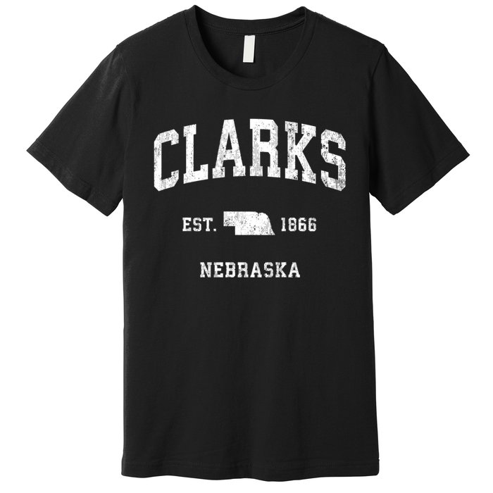 Clarks Nebraska Ne Vintage Athletic Premium T-Shirt