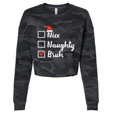 Christmas Nice Naughty Bruh Funny Xmas List Women Cropped Pullover Crew