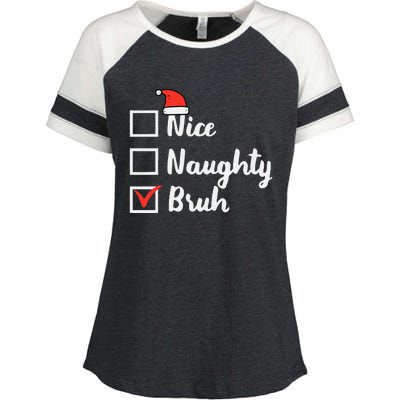 Christmas Nice Naughty Bruh Funny Xmas List Women Enza Ladies Jersey Colorblock Tee