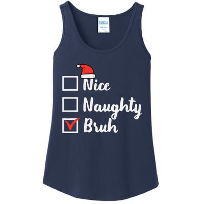 Christmas Nice Naughty Bruh Funny Xmas List Women Ladies Essential Tank