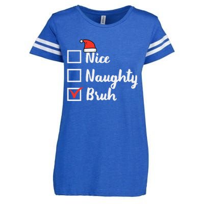 Christmas Nice Naughty Bruh Funny Xmas List Women Enza Ladies Jersey Football T-Shirt