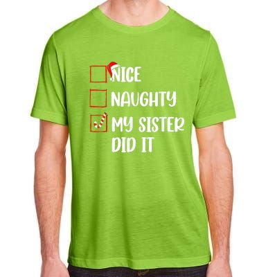 Christmas Nice Naughty Sister Did It Xmas Family Adult ChromaSoft Performance T-Shirt