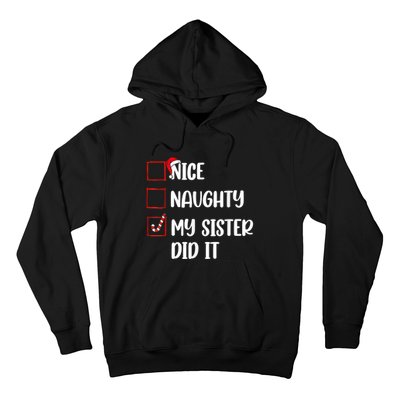 Christmas Nice Naughty Sister Did It Xmas Family Hoodie