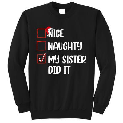 Christmas Nice Naughty Sister Did It Xmas Family Sweatshirt