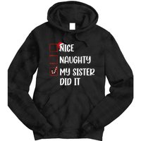 Christmas Nice Naughty Sister Did It Xmas Family Tie Dye Hoodie