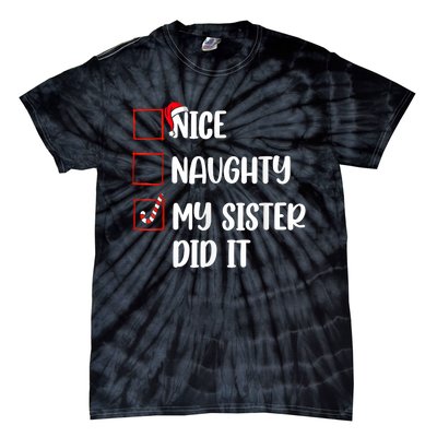 Christmas Nice Naughty Sister Did It Xmas Family Tie-Dye T-Shirt