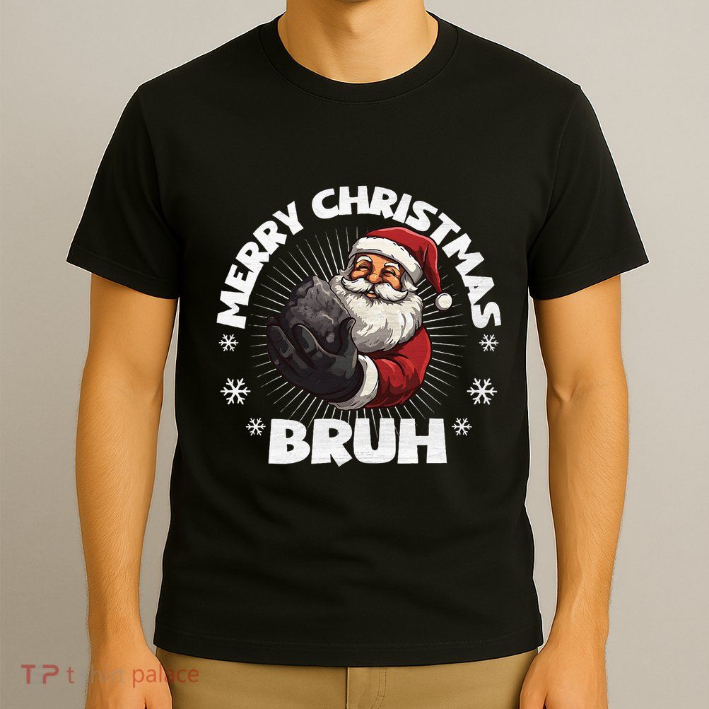 Christmas Nice Naughty Bruh Funny Xmas List T-Shirt