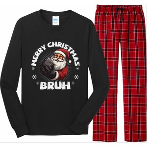 Christmas Nice Naughty Bruh Funny Xmas List Long Sleeve Pajama Set