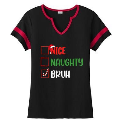 Christmas Nice Naughty Bruh Funny Xmas List Ladies Halftime Notch Neck Tee