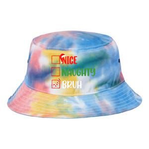 Christmas Nice Naughty Bruh Funny Xmas List Tie Dye Newport Bucket Hat